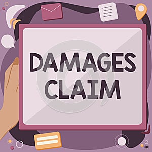 Hand writing sign Damages Claim. Word for Demand upon the insurer for compensation for a damage Abstract Deleting