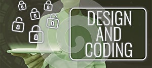 Hand writing sign Design And Coding. Business idea HTML and programming, Cross platform development website