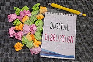 Hand writing sign Digital Disruption. Concept meaning transformation caused by emerging digital technologies Multiple