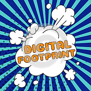 Hand writing sign Digital Footprint. Business concept uses digital technology to operate the manufacturing process