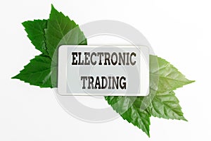 Hand writing sign Electronic Trading. Business showcase method of trading financial derivatives electronically Saving