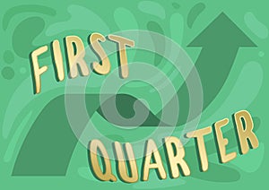 Hand writing sign First Quarter. Concept meaning one of the considered four principal phases of the moon Illustration Of