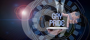 Hand writing sign Gay Pride. Business showcase Dignity of an idividual that belongs to either a man or