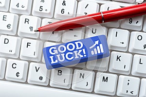 Hand writing sign Good Luck. Concept meaning A positive fortune or a happy outcome that a person can have -48975