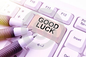 Hand writing sign Good Luck. Concept meaning A positive fortune or a happy outcome that a person can have Frame covered