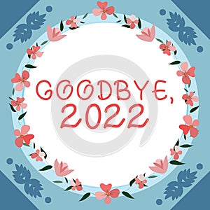 Writing displaying text Goodbye 2022. Word for New Year Eve Milestone Last Month Celebration Transition photo