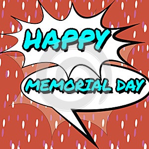 Hand writing sign Happy Memorial DayHonoring Remembering those who died in military service. Conceptual photo Honoring photo