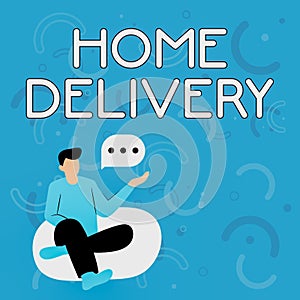 Hand writing sign Home Delivery. Business concept All checkout items are directly sent to the buyer s is home