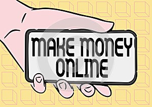 Hand writing sign Make Money Online. Business overview making profit using internet like freelancing or marketing Adult