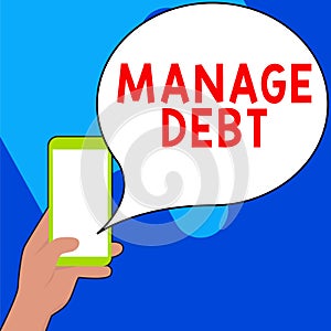 Hand writing sign Manage Debt. Internet Concept unofficial agreement with unsecured creditors for repayment