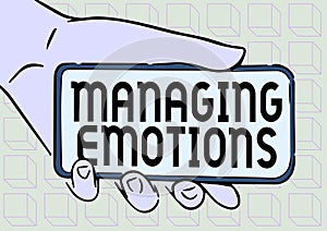 Hand writing sign Managing Emotions. Business overview ability be open to feelings and modulate them in oneself Adult