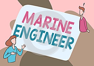 Hand writing sign Marine Engineer. Business concept incharge with maintenance and operation of a ship s is engines Lady