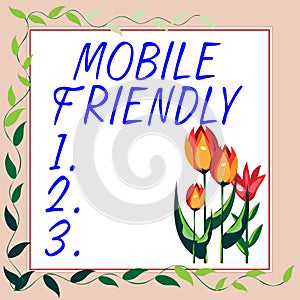 Hand writing sign Mobile Friendly. Word for website is designed to display on a mobile device correctly