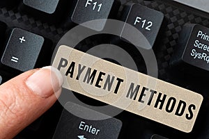 Hand writing sign Payment Methods. Business overview Several ways utilized to compensate a purchased service