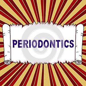 Hand writing sign Periodontics. Business showcase a branch of dentistry deals with diseases of teeth, gums, cementum