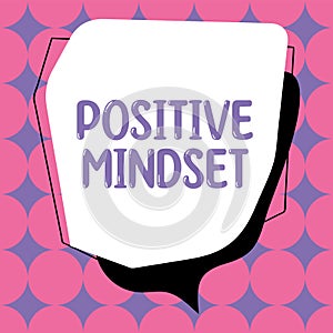 Hand writing sign Positive Mindset. Concept meaning mental and emotional attitude that focuses on bright side