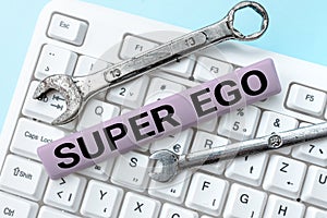 Hand writing sign Super Ego. Business showcase The I or self of any person that is empowering his whole soul -49106