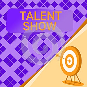 Hand writing sign Talent Show. Business approach Competition of entertainers show casting their performances Target With