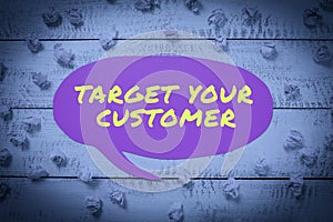 Hand writing sign Target Your Customer. Business overview attract and grow audience, consumers, and prospects