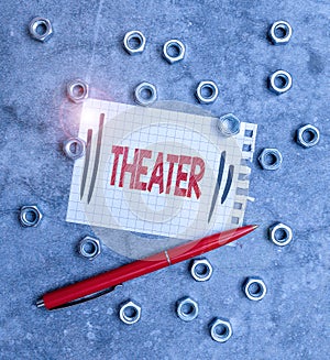 Hand writing sign Theater. Business overview building or outdoor area in which plays and dramatic performances New Ideas