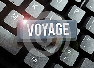 Hand writing sign Voyage. Business overview Long journey involving travel by sea or in space Tourism Vacation