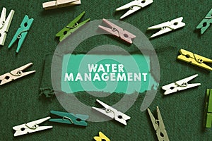 Hand writing sign Water Management. Business approach optimum use of water resources under defined water polices