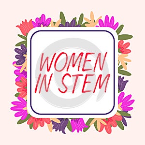 Hand writing sign Women In Stem. Business showcase Science Technology Engineering Mathematics Scientist Research