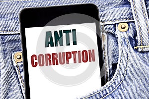Hand writing text caption inspiration showing Anti Corruption. Business concept for Bribery Corrupt Text written on smartphone in