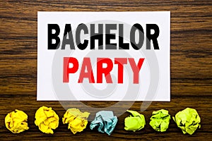 Hand writing text caption inspiration showing Bachelor Party. Concept for Stag Fun Celebrate Written on sticky note , with sticky, photo
