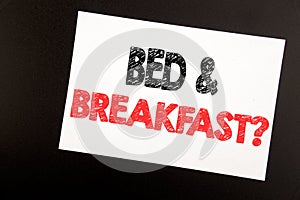 Hand writing text caption inspiration showing Bed Breakfast. Business concept for Holiday Journey Travel written on sticky note,