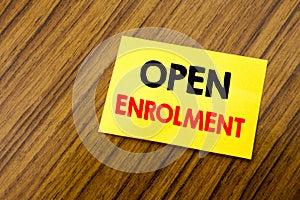 Hand writing text caption inspiration showing Open Enrolment. Business concept for Medicine Doctor Enroll written on sticky note p