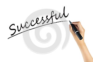 Hand writing word successful with black color marker pen isolated on white background. business target to success concept.