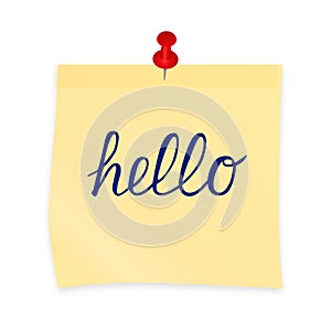 Hand written Hello on yellow sticky note attached with red pin. Realistic sticker and pushpin isolated on white. Calligraphy