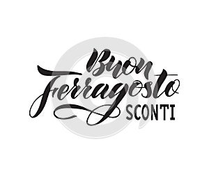Hand written lettering quote Happy Buon Ferragosto Sale sconti , italian language.