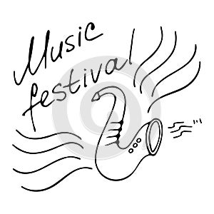 Hand writting inscriptions Music festival. Hand drawn saxophone icon. Vector