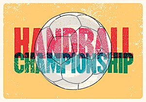 Handball Championship typographical vintage grunge style poster. Retro vector illustration.