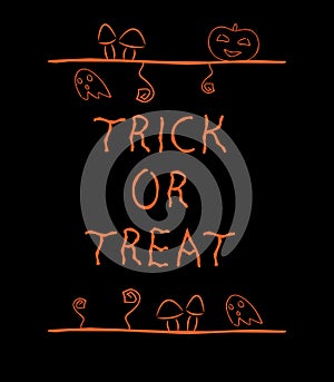 Handdrawn label with words Trick Or Treat. Vector