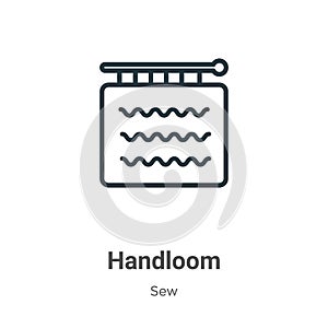 Handloom outline vector icon. Thin line black handloom icon, flat vector simple element illustration from editable sew concept