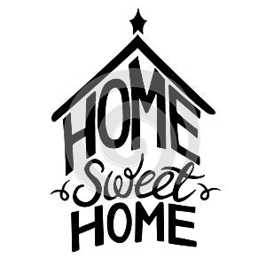 Handmade lettering quote `Home Sweet Home` for typography poster.