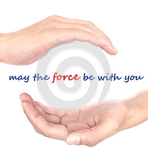 Hands concept - may the force be with you photo
