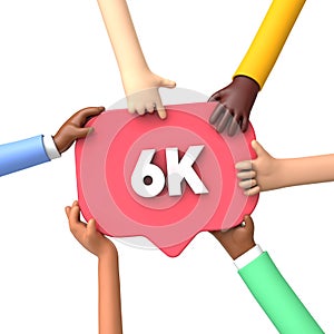 Hands holding a 6k social media followers banner label. 3D Rendering
