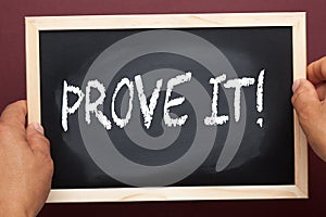 Prove it written on blackboard photo