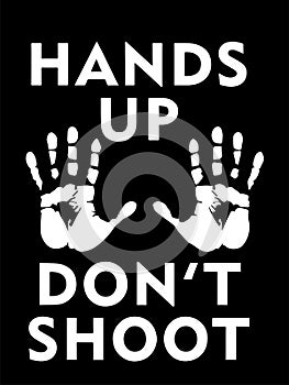 Hands Up Dont Shoot with Palms. Illustration depicting Black Lives Matter Poster Hands Up. Black and white EPS Vector File photo