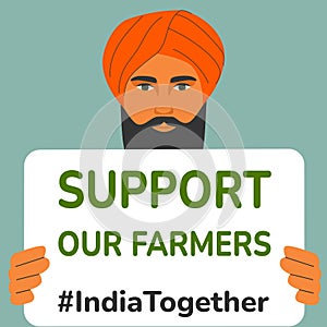 Handsome turban bearded man holding banner support our farmers. India together. Panjab farmers protest. White straw corps crisis