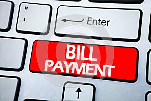 Handwriting Announcement text showing Bill Payment. Business concept for Billing Pay Costs written on red key on the keybord backg