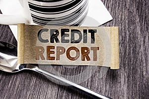 Handwriting Announcement text showing Credit Report. Business concept for Finance Score Check written on sticky note paper on the