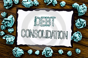 Handwriting Announcement text showing Debt Consolidation. Business concept for Money Loan Credit Written on sticky note paper, woo