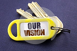 Handwriting Announcement text showing Our Vision. Business concept for Marketing Strategy Vision Written on key holder note black