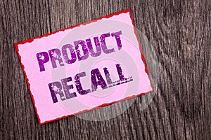 Handwriting Announcement text showing Product Recall. Conceptual photo Recall Refund Return For Products Defects written on Pink S