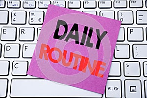 Handwriting Announcement text showing Daily Routine. Business concept for Habitual Lifestyle written on sticky note paper on the w